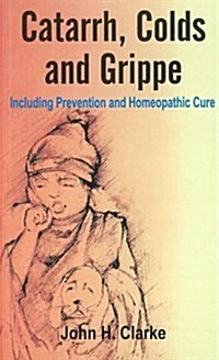 Catarrh, Colds & Grippe (Paperback, UK)