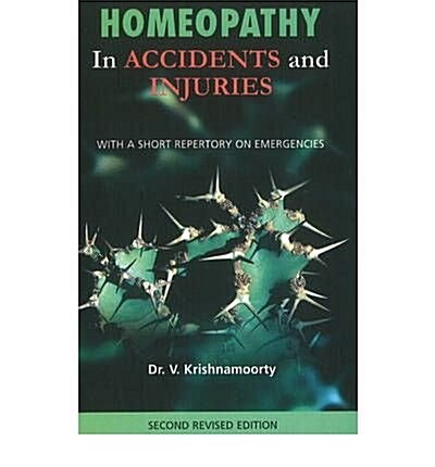 Homeopathy in Accidents and Injuries (Paperback)