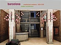 Barcelona : Modern Architecture 1929-1979 (Paperback)