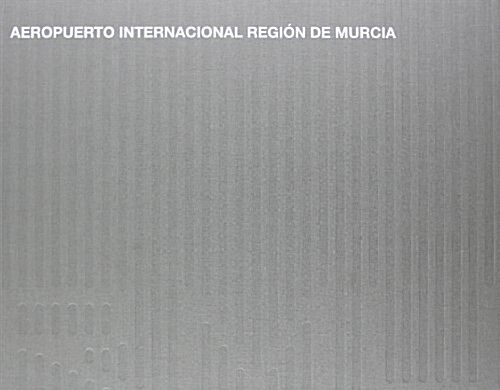 Aeropuerto Internacional Region de Murcia (Hardcover)