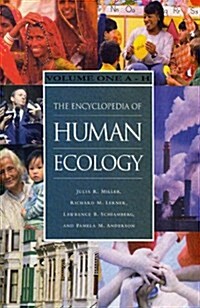 The Encyclopaedia of Human Ecology (Hardcover)