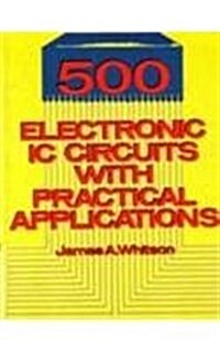 500 Electronic IC Circuits with Practical Applications (Paperback)