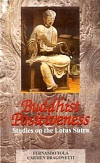 Buddhist Positiveness : Studies on the Lotus Sutra (Hardcover)