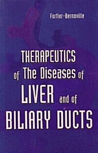 Therapeutics of the Diseases of Liver & of Biliary Ducts (Paperback)