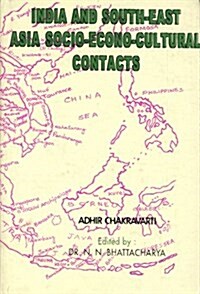 India and South East Asia Socio-econo-cultural Contacts (Hardcover)