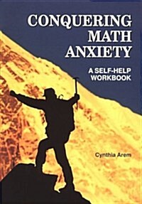 Conquering Math Anxiety : A Self-help Workbook (Paperback)