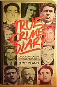 TRUE CRIME DIARY A (Paperback)