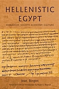 Hellenistic Egypt : Monarchy, Society, Economy, Culture (Paperback)