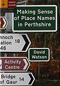 Making Sense of Place Names in Perthshire (Paperback)