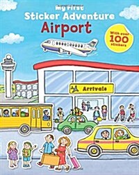 My First Sticker Adventure Airport (Paperback)