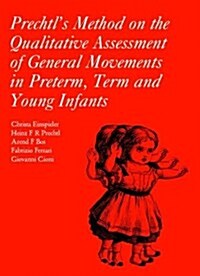 Prechtls Method on the Qualitative Assessment of General Movements in Preterm, Term and Young Infants (Package)