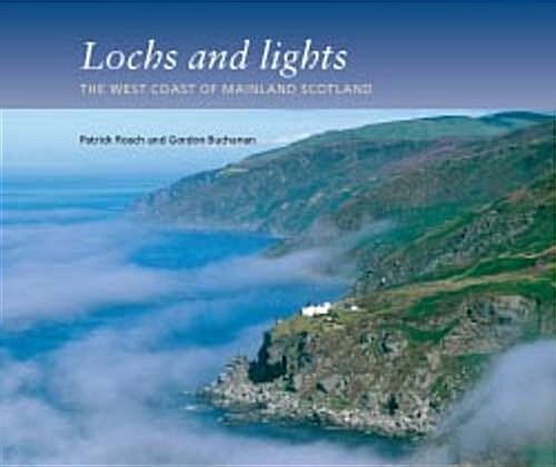 Lochs and Lights : The West Coast of Mainland Scotland (Paperback)