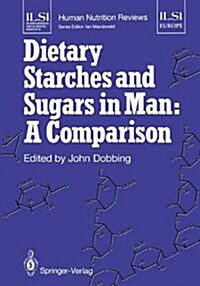 Dietary Starches and Sugars in Man: A Comparison (Hardcover)