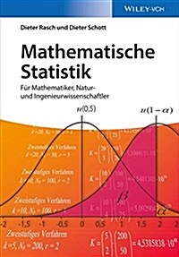 Mathematische Statistik : Eine Einfuhrung Fur Naturwissenschaftler, Statistiker und Biometriker (Hardcover)