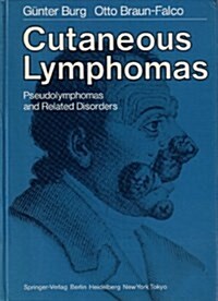 Cutaneous Lymphomas, Pseudolymphomas, and Related Disorders (Hardcover)