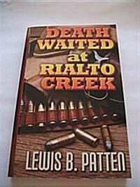 Death Waited at Rialto Creek (Paperback, Large print ed)
