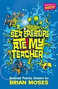 A SEA CREATURE ATE MY TEACHER SPL (Paperback)