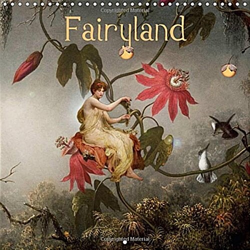 Fairyland : Discover the Fairies and Enjoy Their Beauty. (Calendar)