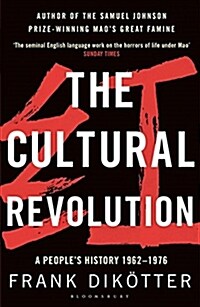 The Cultural Revolution : A Peoples History, 1962—1976 (Paperback)