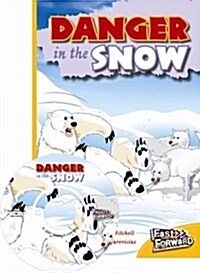 Fast Forward Level 8 Fiction : Danger in the Snow (Paperback + Audio CD)