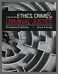 Ethics, Crime, and Criminal Justice (Paperback, 3)