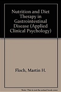 Nutrition and Diet Therapy in Gastrointestinal Disease (Hardcover)