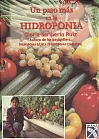 Un paso mas en la hidroponia/ One Step Ahead in Hidrophony (Paperback)