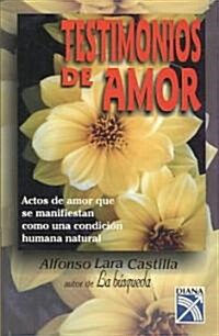 Testimonios De Amor/ Love Testimonies (Paperback)