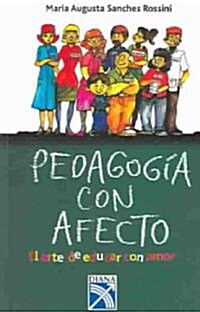Pedagogia con afecto / Pedagogy with Affection (Paperback)
