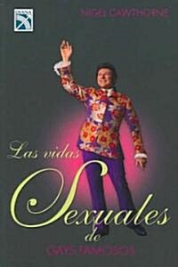 Las vidas Sexuales de Gays Famosos/ Sexual Lives of Famous Gays (Paperback, Translation)