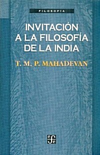 Invitacion a la filosofia de la India (Paperback)