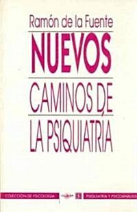 Nuevos caminos de la psiquiatria/ New Paths of Psychiatry (Paperback)