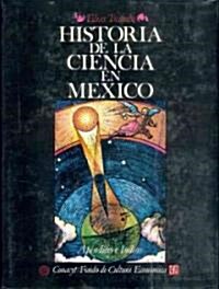 Historia de la Ciencia en Mexico: Apendices E Indices (Hardcover)