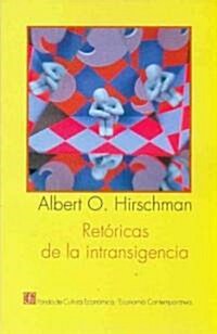 Retoricas de la intransigencia/ Retorics of the Intra (Paperback, 3rd, Reprint, Translation)