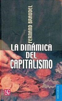 La dinamica del capitalismo/ The Dinamics of Capitalism (Paperback)