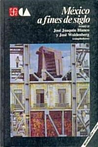 Mexico a Fines de Siglo, Tomo II (Paperback)