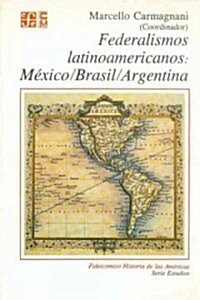 Federalismos Latinoamericanos / Latin American Federalism (Paperback)