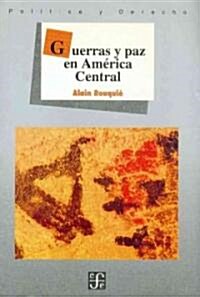 Guerras y Paz En America Central (Paperback)