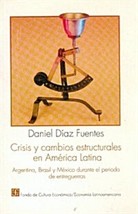Crisis y cambios estructurales en America Latina (Paperback)