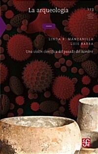 La arqueologia/ The Archeology (Paperback)