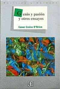 Genio y Pasin y Otros Ensayos (Paperback)