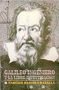Galileo Ingeniero y La Libre Investigacion (Paperback)
