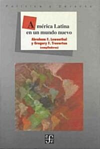 America Latina En Un Mundo Nuevo (Paperback)