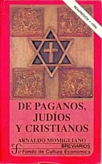 De paganos, judios y cristianos (Paperback)