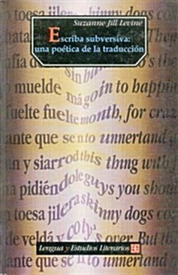 Escriba Subversiva: Una Poetica de La Traduccion (Paperback)