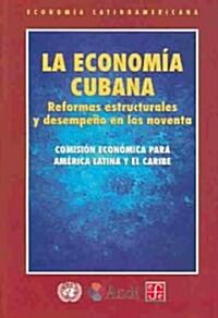 La Economia Cubana: Reformas E (Paperback)