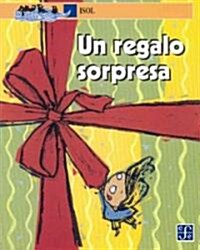 Un Regalo Sorpresa/ The Surprise Present (Paperback)