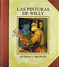 Las Pinturas de Willy (Hardcover)