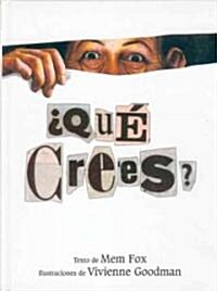 Que crees?/ What do you Think? (Hardcover)