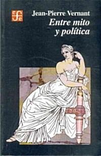 Entre Mito Y Politica (Paperback)